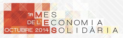 1er Mes de l'Economia Solidària a Catalunya, Octubre 2014